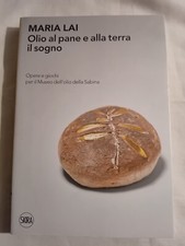 Maria Lai, Olio al pane e alla terra il sogno, Skira, 2019