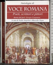 ANTOLOGIA VOCE ROMANA. POETI, SCRITTORI E PITTORI. VOL 2. ANGELINI. PAGINE. 1ED.