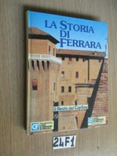  LA STORIA DI FERRARA IL RESTO DEL CARLINO  EDIZIONI SELLINO      (24F1  e  A6-2