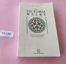 LIBRO SU VICTORIA WELBY-SUSAN PETRILLI-SIGNIFICS E FILOSOFIA DEL LINGUAGGIO 1998