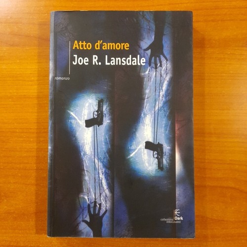 Atto amore joe r lansdale - d'amore,