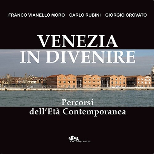 Venezia divenire percorsi - venezia, in