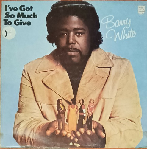 Barry white got so much - i've,