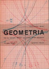 GEOMETRIA vol. I, di Mostardini/Beani - ed. Minerva Italica 1965