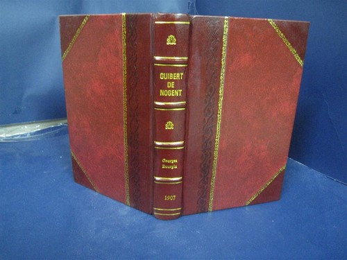 Guibert nogent histoire - nogent, de