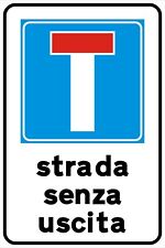 CARTELLO STRADA SENZA USCITA CARTELLI TARGHE TARGA ALLUMINIO 3mm 4 FORI  20X30cm