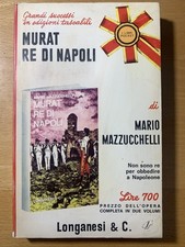 Murat re di Napoli - Mario Mazzucchelli - longanesi