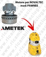 PAWNEE Motore aspirazione AMETEK per ​​​​​​​aspirapolvere NOVALTEC