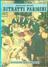 RITRATTI PARIGINI BROSIO VALENTINO NUOVEDIZIONI ENRICO VALLECCHI 1977 