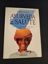 LIBRO AYURVEDA E SALUTE CURARSI MEDICINA INDIANA GABRIELLA ZELLA SONZOGNO 1994