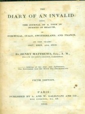 DIARY OF AN INVALID PRIMA EDIZIONE  MATTHEWS HENRY GALIGNANI AND CO 1836 