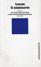 Lacan, Jacques..IL SEMINARIO. LIBRO II. L'IO NELLA TEORIA DI FREUD E NELLA TECNI