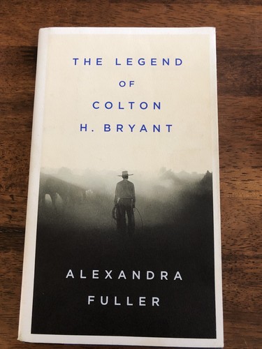 The legend colton bryant - colton, h.