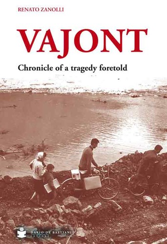 Vajont chronicle a tragedy - vajont.,