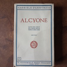 Alcyone Libro Terzo. Gabriele d'Annunzio. Il vittoriale degli italiani 1939