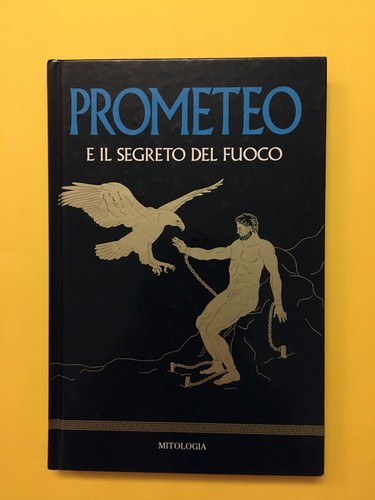 Prometeo segreto del - prometeo,
