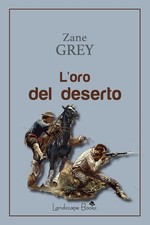 Libri Zane Grey - L' Oro Del