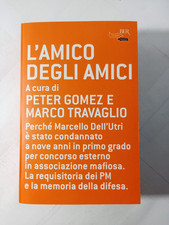 L'amico Degli Amici A Cura Di Peter Gomez E Marco Travaglio