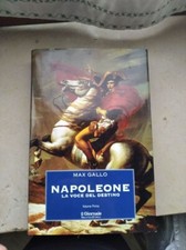 "Napoleone" di Max Gallo. La voce del destino. Volume primo.