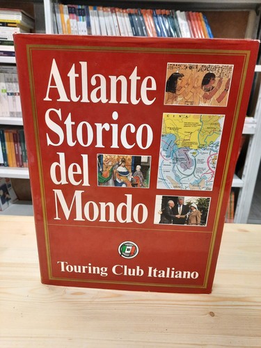 Atlante storico del - , mondo