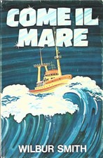 COME IL MARE WILBUR SMITH