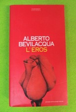 *Book Libro L'EROS di ALBERTO BEVILACQUA 1994 MONDADORI (L71)*