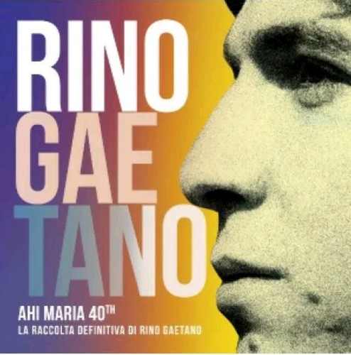Rino gaetano ahi maria 40th - rino,