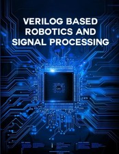 Verilog Based Robotics and