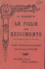 LIBRETTO D'OPERA  G. DONIZETTI LA FIGLIA DEL REGGIMENTO MADELLA 1913