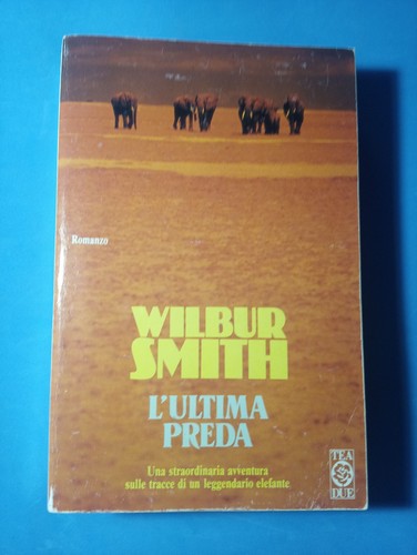 Ultima preda wilbur smith - preda, di