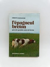 L'Epagneul Breton - U. Marangoni - Dedica a G. Cacciari - caccia cinofilia ve...