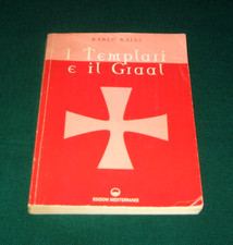 I TEMPLARI E IL GRAAL - KAREN RALLS - ED. MEDITERRANEE 2004 - PREF. G. DE TURRIS