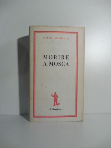 Morire mosca signoretti i - mosca,, signoretti,