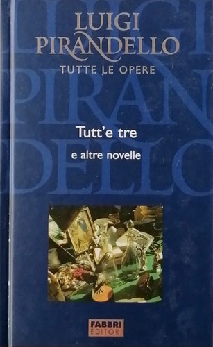 Luigi pirandello tutte - luigi,