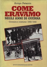 Petacco, Arrigo..COME ERAVAMO