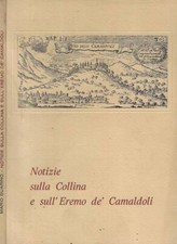 Notizie sulla collina e sull'Eremo de' Camaldoli. . Mario Guarino. 1969. .
