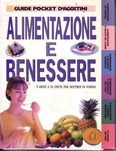 Alimentazione benessere i - alimentazione,