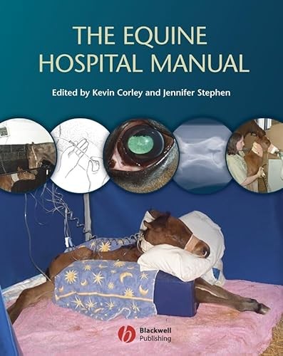 The equine hospital manual - the,