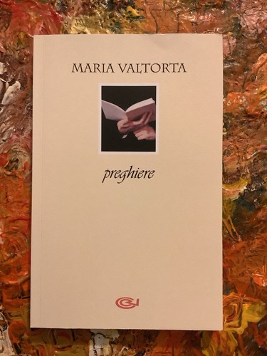 Maria valtorta preghiere - valtorta,