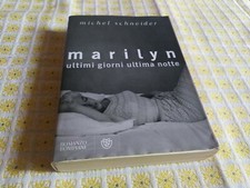 Michel Schneider MARILYN ULTIMI GIORNI ULTIMA NOTTE Bompiani Romanzo