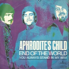 45 GIRI       APHRODITE'S CHILD – END OF THE WORLD / YOU ALWAYS STAND IN MY WAY