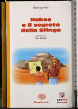 NEBES E IL SEGRETO DELLA SFINGE. ALBERTINA PIOLI. EINAUDI.