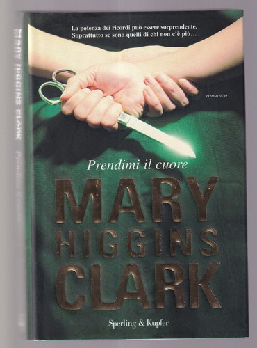 Libro prendimi cuore mary - il,
