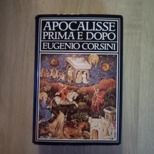 Apocalisse prima e dopo - Eugenio Corsini
