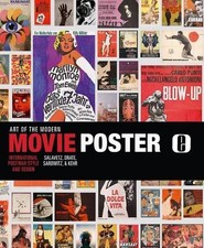 The Art of the Modern Movie Poster: International Postwar Style and Design, ...