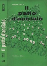 libro ARALDI Il patto d'acciaio Vito Bianco 1961