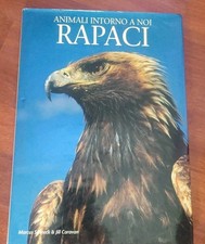 LIBRO Animali Intorno A Noi RAPACI Edicart 1994 Con Copertina Rigida 