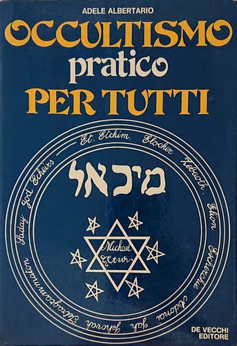 Occultismo pratico per tutti - occultismo,