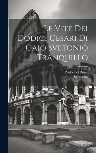 Suetonius paolo vite dei - suetonius, le