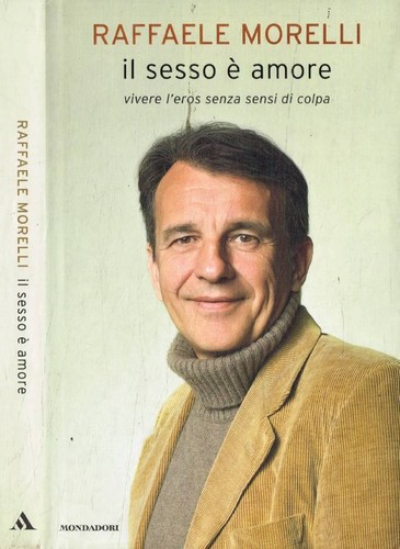 Sesso amore vivere - il,